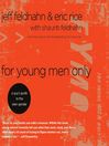 For Young Men Only (MP3): A Guys Guide to the Alien Gender